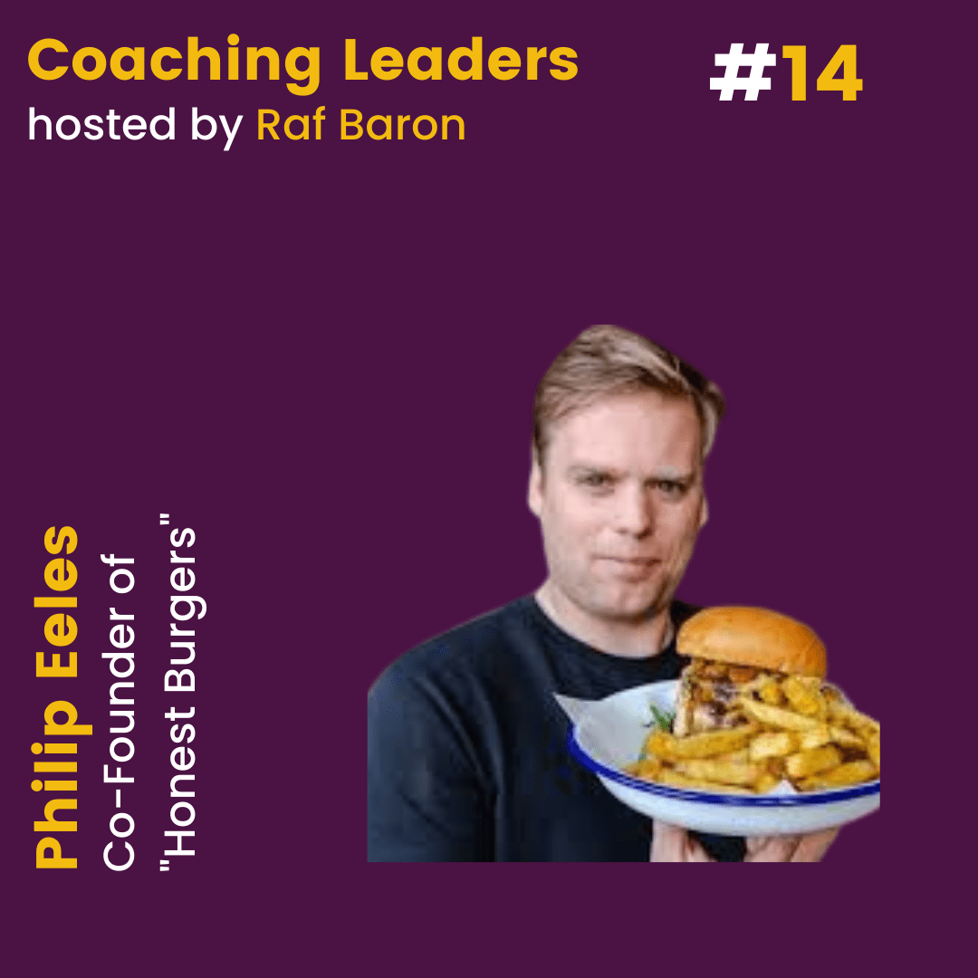 Episode 14: Philip Eeles. “Honest Burgers” lessons and ways to boost team engagement and retention